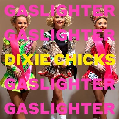 Dixie Chicks - Gaslighter (2020) - Vinyl