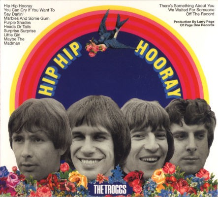 Troggs - Hip Hip Hooray (Edice 2004)