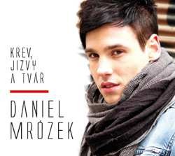 Daniel Mrozek - Krev, jizvy a tvář (2013) 