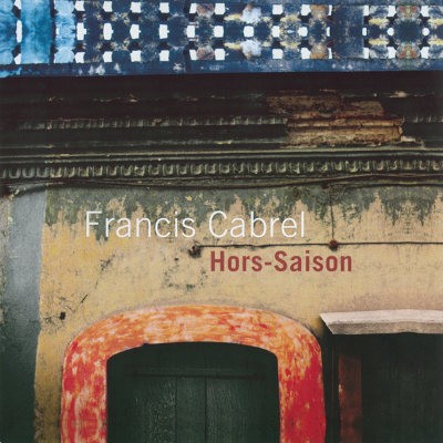 Francis Cabrel - Hors-Saison (Edice 2009)