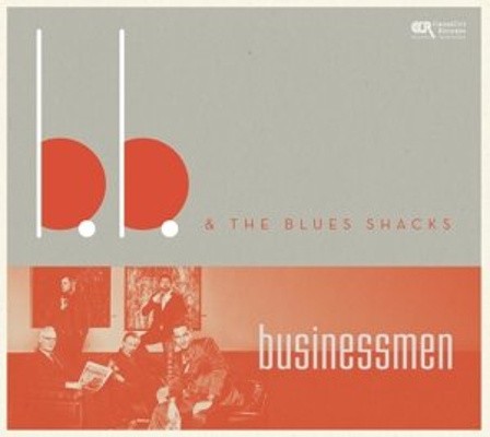 B.B. & The Blues Shacks - Businessmen (2014) 