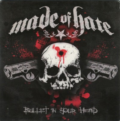 Made Of Hate - Bullet In Your Head (2007)
