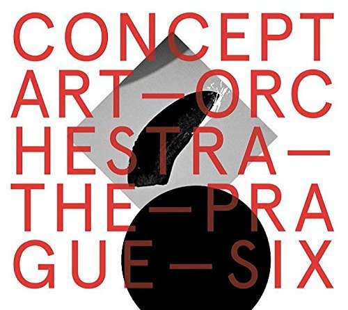 Concept Art Orchestra - Prague Six (2015) CZ