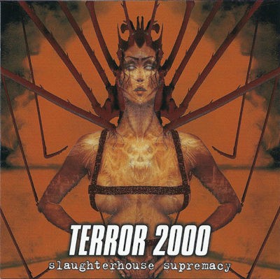 Terror 2000 - Slaughterhouse Supremacy (Edice 2006)