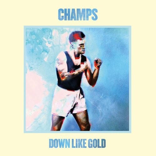 Champs - Down Like Gold (2014) DIGISLEEVE