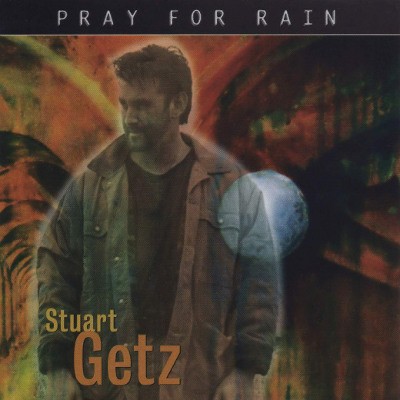 Stuart Getz - Pray For Rain (2020)