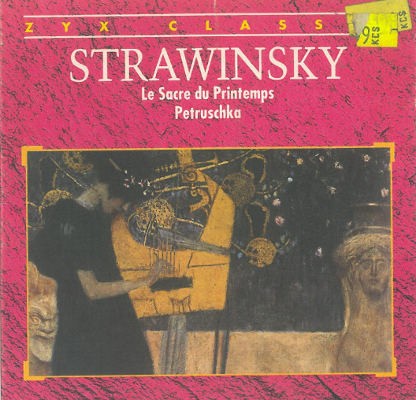 Igor Fjodorovič Stravinskij - ZYX Classic, Vol. 7 - Le Sacre Du Pritemps / Petrushka (1999) /papírový obal