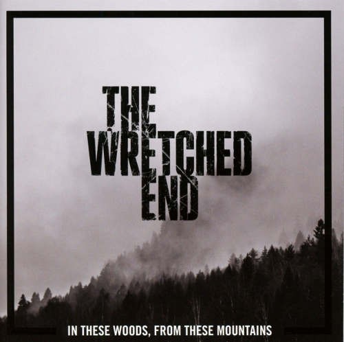 Wretched End - In These Woods From These Mountains (2016) 