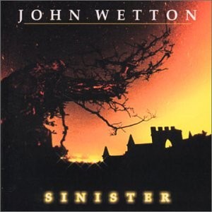 John Wetton - Sinister 