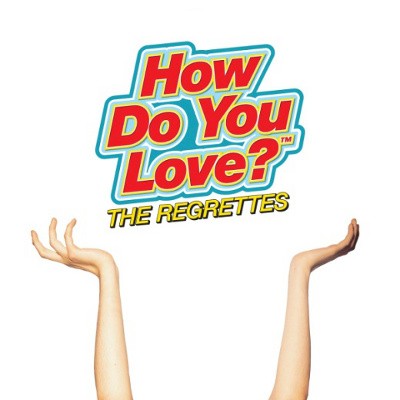 Regrettes - How Do You Love (2019)
