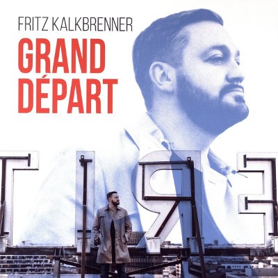Fritz Kalkbrenner - Grand Départ (2016) - Vinyl 