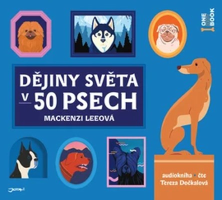 Mackenzi Leeová - Dějiny světa v 50 psech (CD-MP3, 2021)