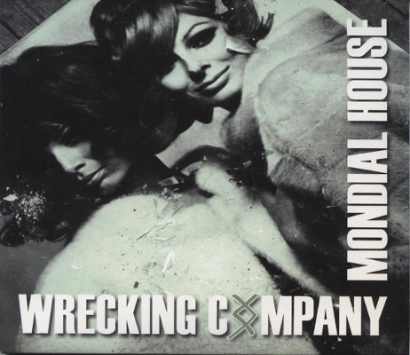 Wrecking Company - Mondial House (2012)