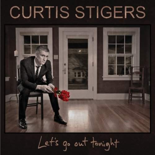 Curtis Stigers - Let's Go Out Tonight (2012)