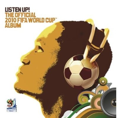 Various Artists - Listen Up: The Official 2010 Fifa World Cup Album (2010) 