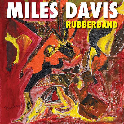 Miles Davis - Rubberband (2019) - Vinyl