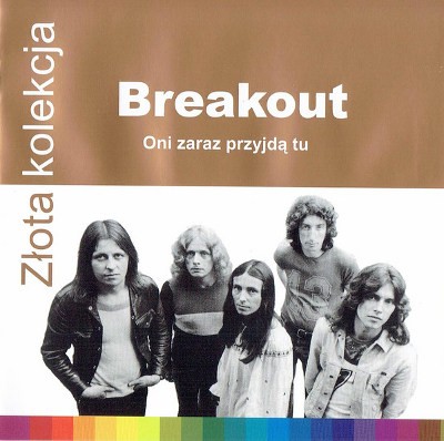 Breakout - Zlota Kolekcja - Oni Zaraz Przyjda Tu (2001)