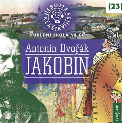 Antonín Dvořák - Antonín Dvořák - Jakobín: Nebojte se klasiky! (23) /2019