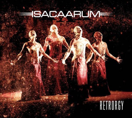 Isacaarum - Retrorgy (Digipack, 2018)