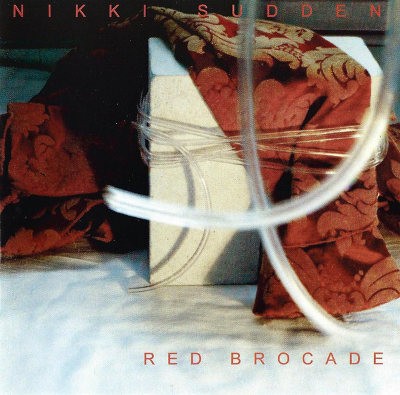 Nikki Sudden - Red Brocade 