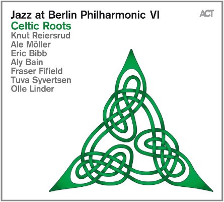 Various Artists - Jazz At Berlin Philharmonic VI: Celtic Roots (2016) 