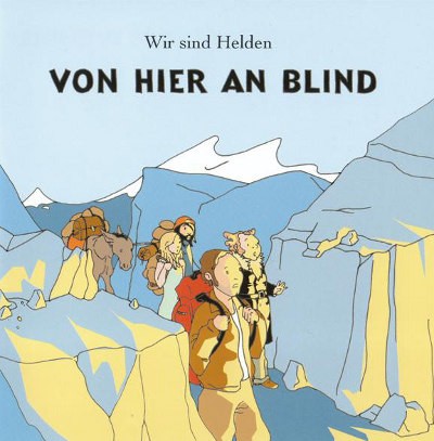 Wir Sind Helden - Von Hier An Blind (2005)