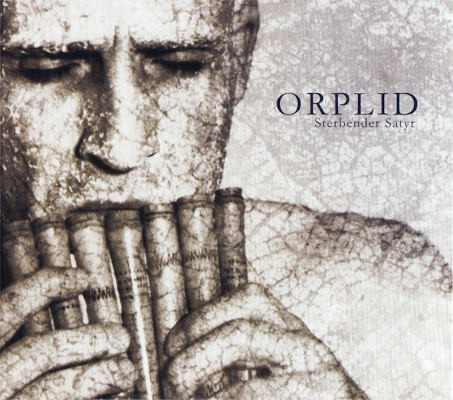 Orplid - Sterbender Satyr (2006)