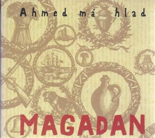 Ahmed má hlad - Magadan 