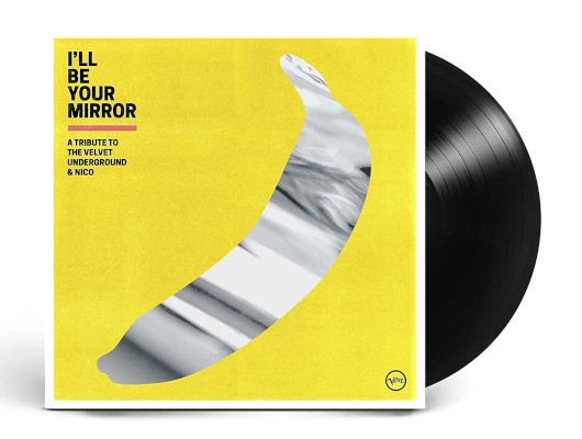 Velvet Underground =Tribute= - I'll Be Your Mirror: A Tribute To The Velvet Underground & Nico (2021) - Vinyl