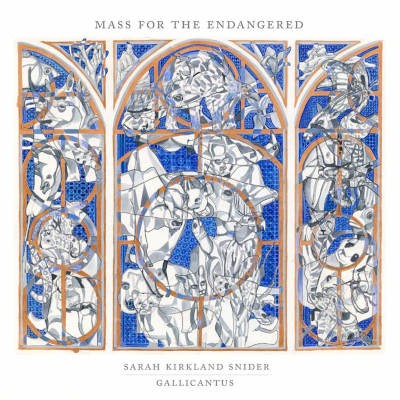 Sarah Kirkland Snider - Mass for the Endangered (2020)