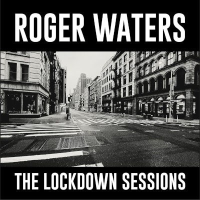 Roger Waters - Lockdown Sessions (2023) /Digipack
