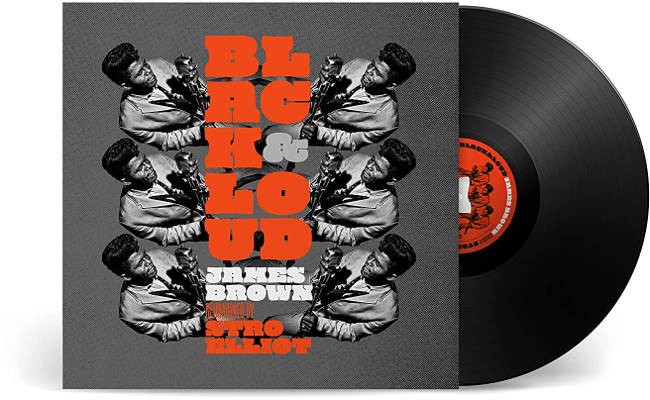 Stro Elliot / James Brown - Black & Loud: James Brown Reimagined By Stro Elliot (2022) - Vinyl
