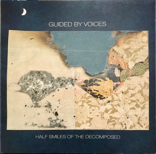 Guided by Voices - Half Smiles Of The Decomposed (2004) - Vinyl