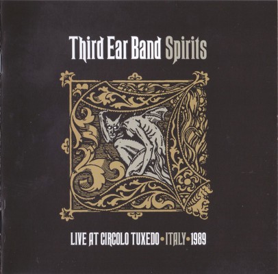 Third Ear Band - Spirits (Live At Circolo Tuxedo - Italy - 1989) /2017
