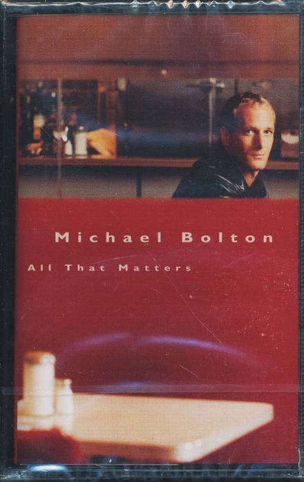 Michael Bolton - All That Matters 
