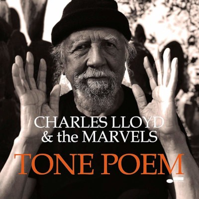 Charles Lloyd And The Marvels - Tone Poem (Blue Note Tone Poet Series 2021) - Vinyl