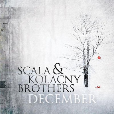 Scala & Kolacny Brothers - December (2012)