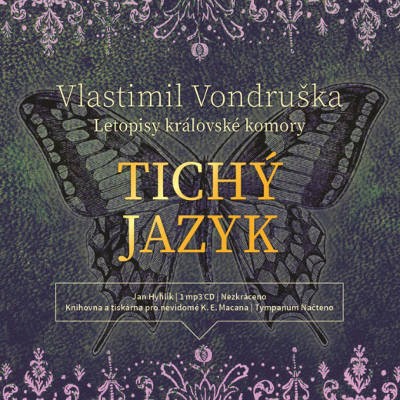 Vlastimil Vondruška - Tichý jazyk - Letopisy královské komory (MP3, 2019)