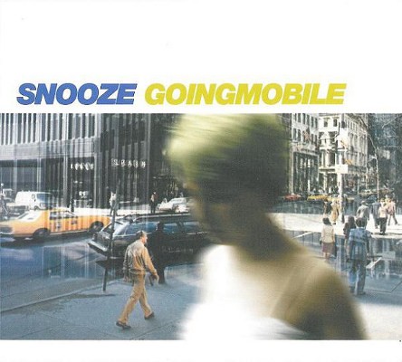 Snooze - Goingmobile (2001) 