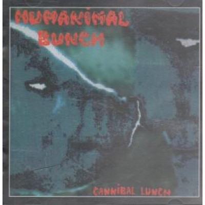 Humanimal Bunch - Cannibal Lunch (1994) 
