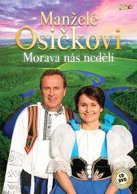 Manželé Osičkovi - Morava nás nedělí /CD+DVD