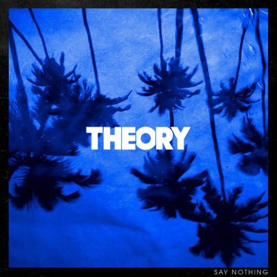 Theory Of A Deadman - Say Nothing (2020) – Vinyl
