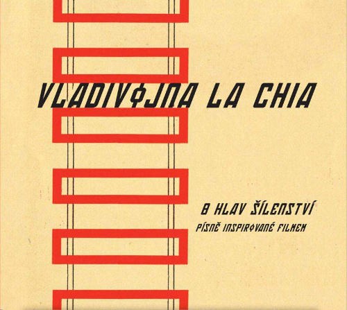 Vladivojna La Chia - 8 hlav šílenství - Písně inspirované filmem (2017)