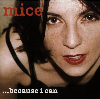 Mice - Because I Can (1996)