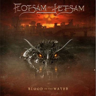 Flotsam And Jetsam - Blood In The Water (Digipack, 2021)