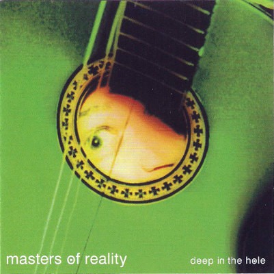 Masters Of Reality - Deep In The Hole (2001)