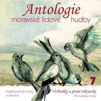 Various Artists - Antologie moravské lidové hudby 7: Verbuňky a písně rekrutské 