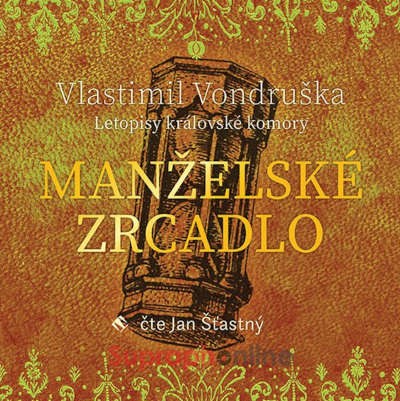 Vlastimil Vondruška - Manželské zrcadlo - Letopisy královské komory (CD-MP3, 2021)