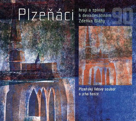 Plzeňáci - Plzeňáci hrají a zpívají k devadesátinám Zdeňka Bláhy (2020)