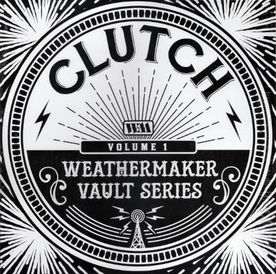 Clutch - Weathermaker Vault Series (Volume 1) /2021, Vinyl